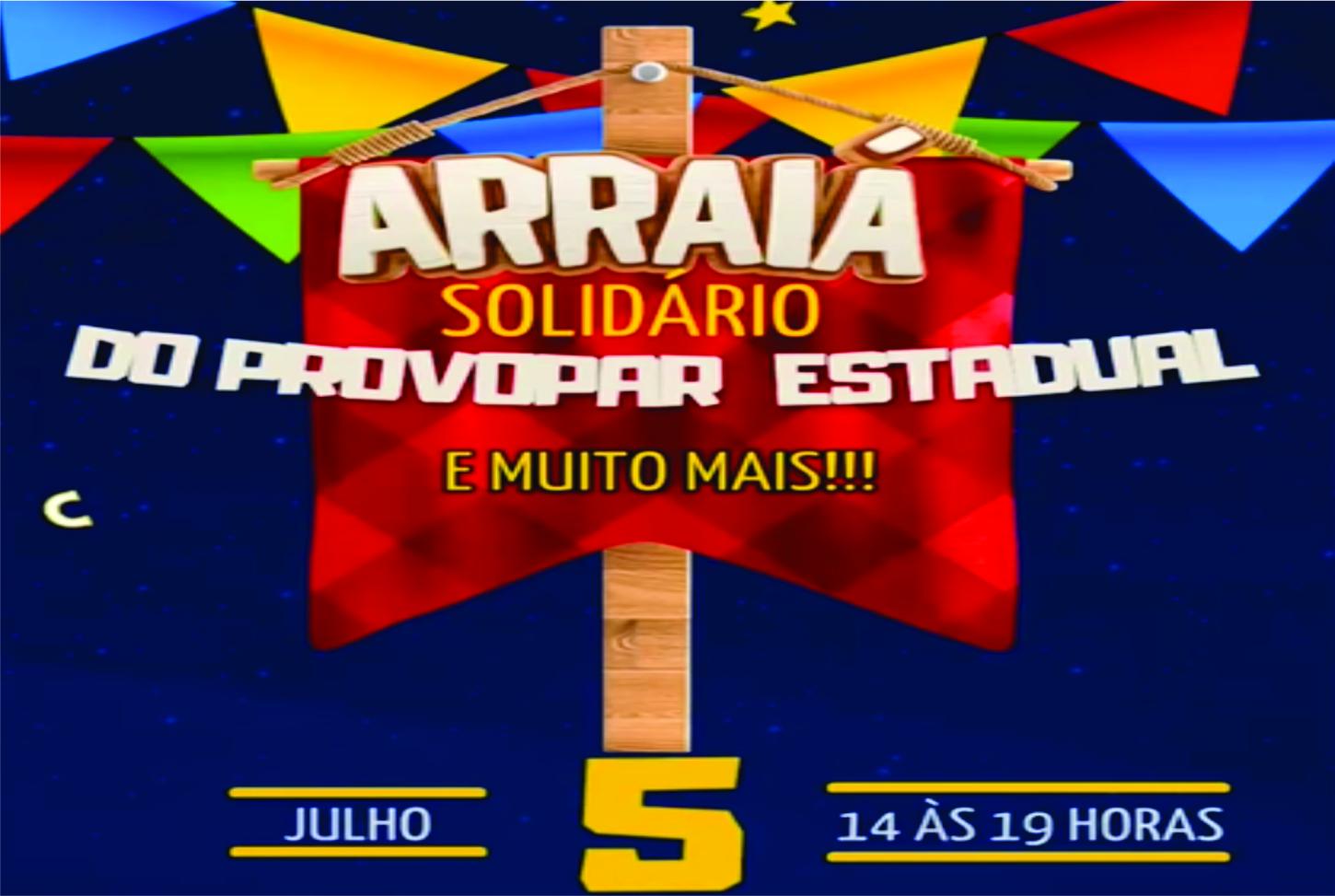ARRAÍA SOLIDÁRIO  - DIA 05 DE JULHO DAS 14 ÀS 19hrs